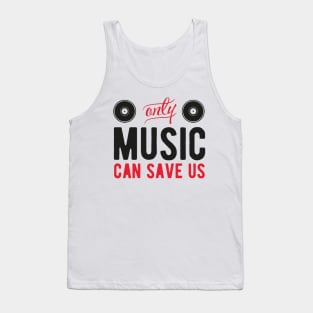 Music save us Tank Top